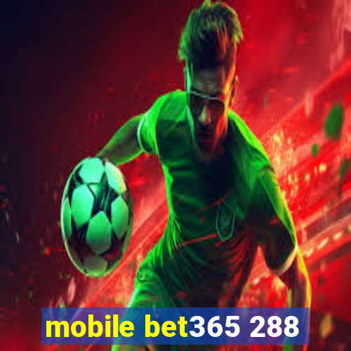 mobile bet365 288